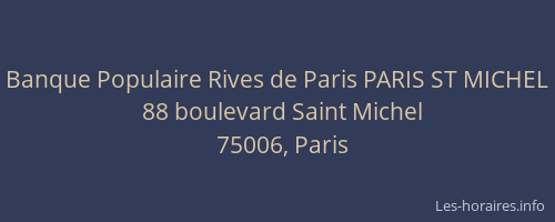 Banque Populaire Rives de Paris PARIS ST MICHEL