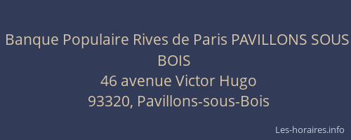 Banque Populaire Rives de Paris PAVILLONS SOUS BOIS