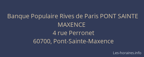 Banque Populaire Rives de Paris PONT SAINTE MAXENCE