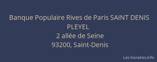Banque Populaire Rives de Paris SAINT DENIS PLEYEL