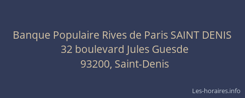 Banque Populaire Rives de Paris SAINT DENIS