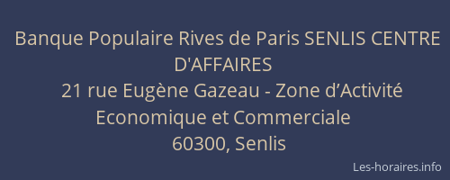 Banque Populaire Rives de Paris SENLIS CENTRE D'AFFAIRES