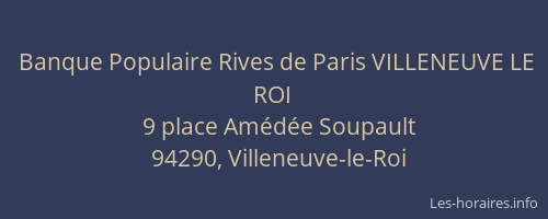 Banque Populaire Rives de Paris VILLENEUVE LE ROI