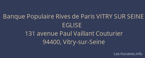 Banque Populaire Rives de Paris VITRY SUR SEINE EGLISE