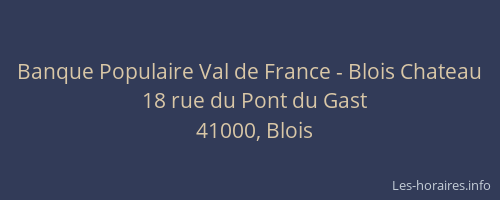 Banque Populaire Val de France - Blois Chateau