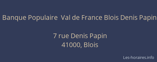 Banque Populaire  Val de France Blois Denis Papin