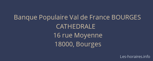 Banque Populaire Val de France BOURGES CATHEDRALE
