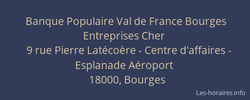 Banque Populaire Val de France Bourges Entreprises Cher