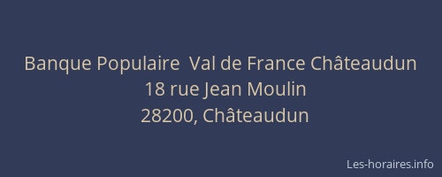 Banque Populaire  Val de France Châteaudun