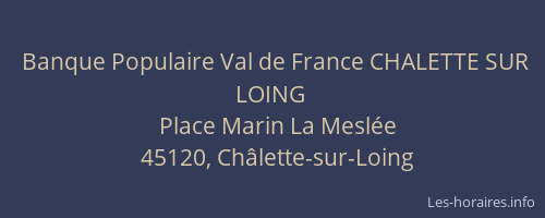 Banque Populaire Val de France CHALETTE SUR LOING