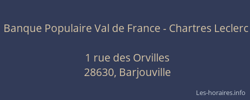 Banque Populaire Val de France - Chartres Leclerc