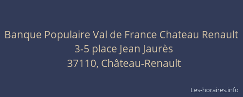 Banque Populaire Val de France Chateau Renault