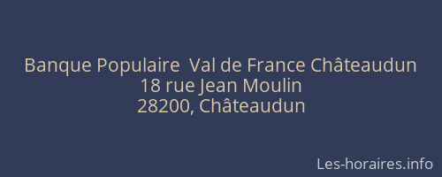 Banque Populaire  Val de France Châteaudun