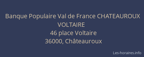 Banque Populaire Val de France CHATEAUROUX VOLTAIRE