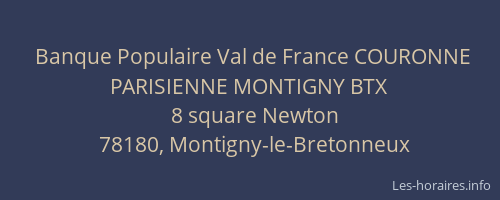 Banque Populaire Val de France COURONNE PARISIENNE MONTIGNY BTX