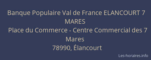Banque Populaire Val de France ELANCOURT 7 MARES