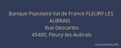 Banque Populaire Val de France FLEURY LES AUBRAIS