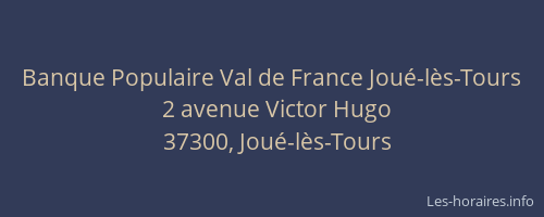 Banque Populaire Val de France Jou&eacute;-l&egrave;s-Tours