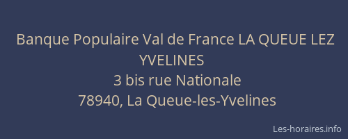 Banque Populaire Val de France LA QUEUE LEZ YVELINES
