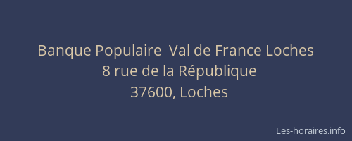 Banque Populaire  Val de France Loches