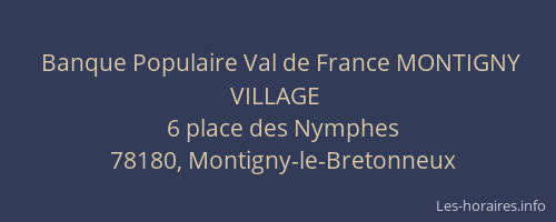 Banque Populaire Val de France MONTIGNY VILLAGE