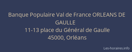 Banque Populaire Val de France ORLEANS DE GAULLE