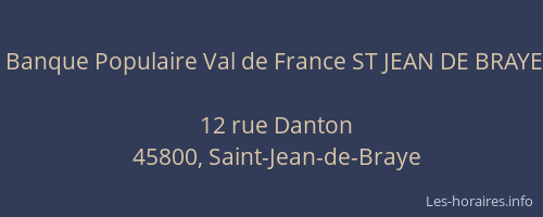 Banque Populaire Val de France ST JEAN DE BRAYE