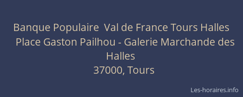 Banque Populaire  Val de France Tours Halles