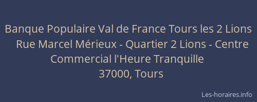 Banque Populaire Val de France Tours les 2 Lions