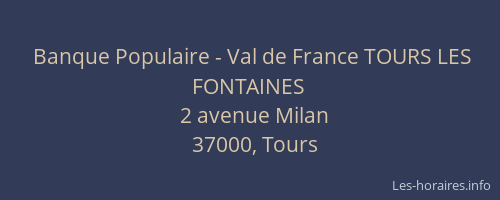 Banque Populaire - Val de France TOURS LES FONTAINES