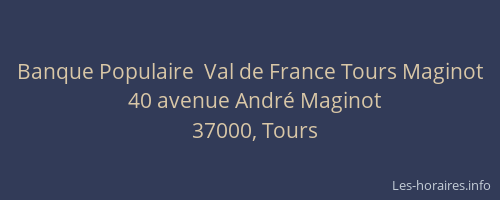 Banque Populaire  Val de France Tours Maginot