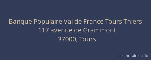 Banque Populaire Val de France Tours Thiers