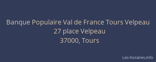 Banque Populaire Val de France Tours Velpeau