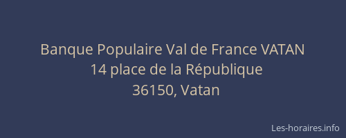 Banque Populaire Val de France VATAN