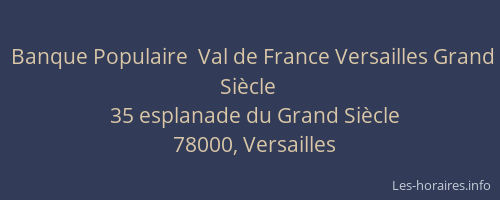 Banque Populaire  Val de France Versailles Grand Siècle