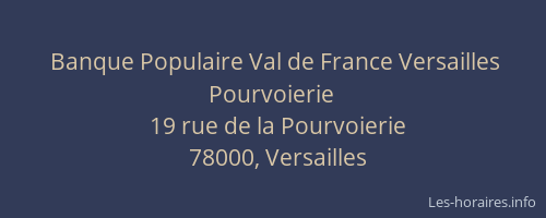 Banque Populaire Val de France Versailles Pourvoierie