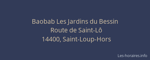 Baobab Les Jardins du Bessin