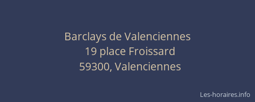 Barclays de Valenciennes