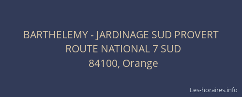 BARTHELEMY - JARDINAGE SUD PROVERT