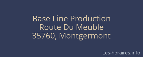 Base Line Production