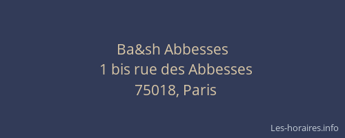 Ba&sh Abbesses