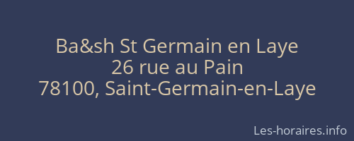 Ba&sh St Germain en Laye