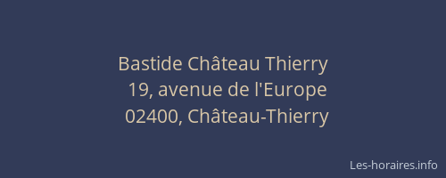 Bastide Château Thierry