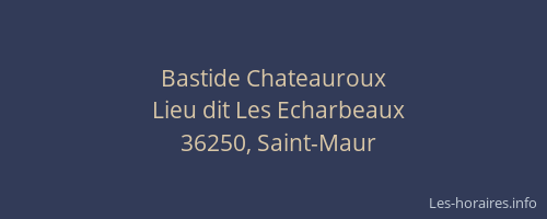 Bastide Chateauroux