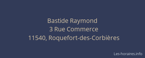 Bastide Raymond