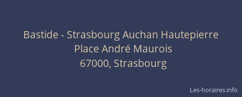 Bastide - Strasbourg Auchan Hautepierre