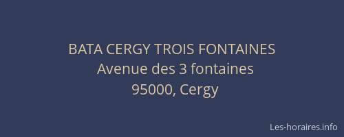 BATA CERGY TROIS FONTAINES