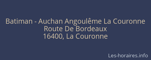 Batiman - Auchan Angoulême La Couronne