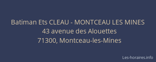 Batiman Ets CLEAU - MONTCEAU LES MINES