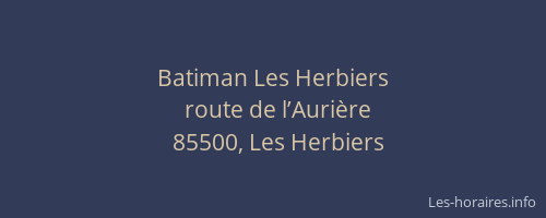 Batiman Les Herbiers